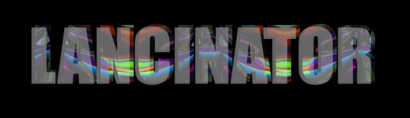 LANCINATOR